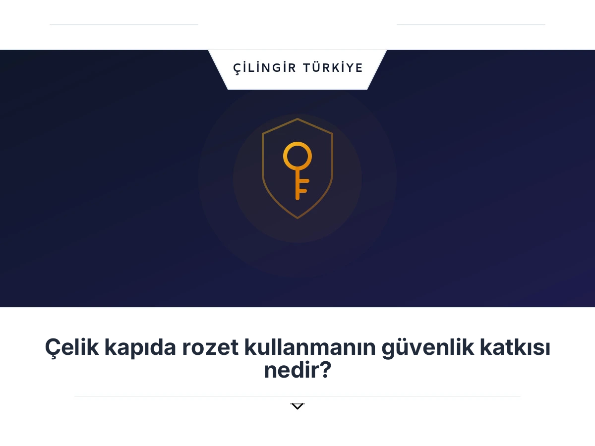 Çelik kapıda rozet kullanmanın güvenlik katkısı nedir?