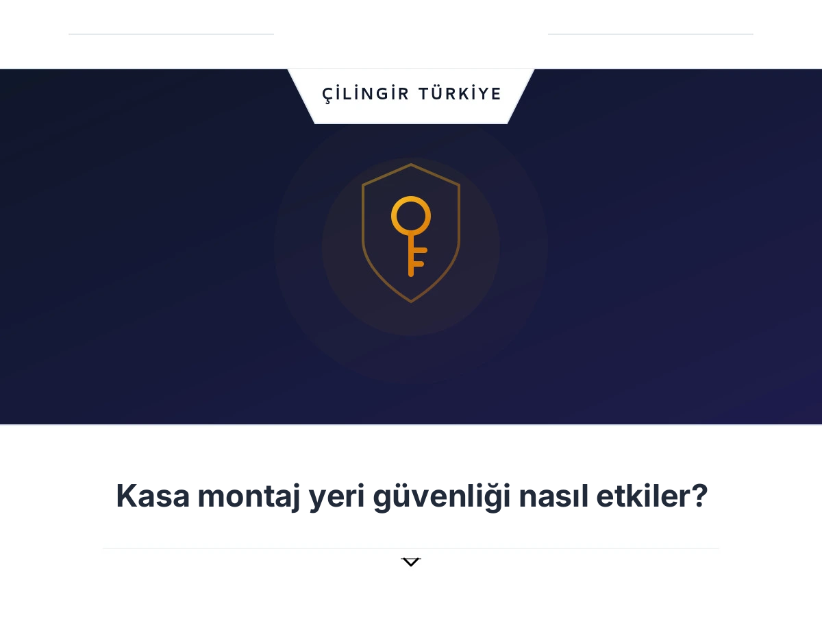 Kasa montaj yeri güvenliği nasıl etkiler?